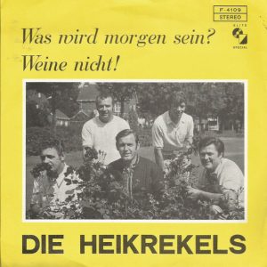 de heikrekels – was wird morgen sein? / weine nicht!