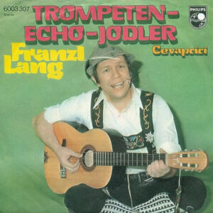 franzl lang – trompeten echo jodler / cevapcici