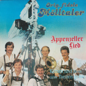 die fidelen mölltaler – appenzeller lied / komm und lass uns tanzen gehn