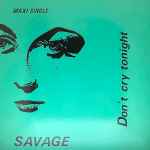 savage — don't cry tonight