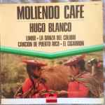 hugo blanco — moliendo café