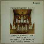 michel corrette, johann sonnleitner — johann sonnleitner spielt das premier livre d'orgue von michel corrette (predigerkirche basel)