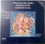 various — freut euch des liedes = chantons la vie = cantando la vita