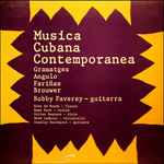 robby faverey / gramatges*, angulo*, fariñas*, brouwer* — musica cubana contemporanea