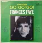 frances faye — you gotta go! go! go!