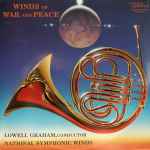 lowell graham* conducts national symphonic winds — winds of war and peace