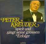 peter kreuder — peter kreuder spielt und singt seine grossen erfolge