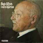 hugo alfvén — i våra hjärtan