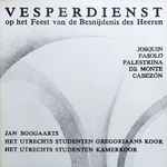utrechts studenten gregoriaans koor, het utrechts studenten kamerkoor*, jan boogaarts — vesperdienst op het feest van de besnijdenis des heeren