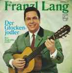 franzl lang — der glockenjodler / der andachtsjodler