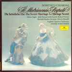 domenico cimarosa – arleen augér* · julia hamari · julia varady* · ryland davies · dietrich fischer dieskau · alberto rinaldi · english chamber orchestra · daniel barenboim — il matrimonio segreto = the secret marriage