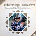 band of the royal dutch airforce* conducted by major h.f.w. van diepenbeek* — band of the royal dutch airforce