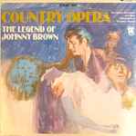 jerry naylor, kay adams, ray sanders and alice rene — country opera the legend of johnny brown