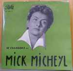 mick micheyl — 10 chansons de mick micheyl