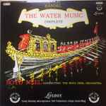 handel*, boyd neel conducting the boyd neel orchestra — the water music complete