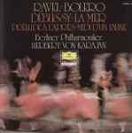 berliner philharmoniker · herbert von karajan, maurice ravel, claude debussy — ravel: bolero · debussy: la mer · prèlude À l'après midi d'un faune