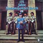 korpsmusik der kantonspolizei*, tambourengruppe der korpsmusik* — 175 jahre kantonspolizei zürich