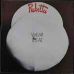 rubettes* — wear it's 'at