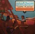 herb alpert and the tijuana brass* — !!going places!!