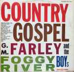 g. m. farley and the foggy river boys — country gospel