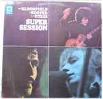 mike bloomfield / al kooper / stephen stills — super session