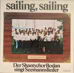 der shantychor bodan — sailing, sailing (der shantychor bodan singt seemannslieder)