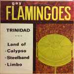 gay flamingoes — trinidad land of calypso steelband limbo
