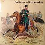 soldatenchor der stadt jodler basel, erwin nussbaumer, soldatenspiel der polizeimusik basel — soldaten – kameraden