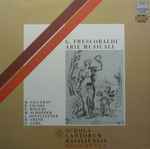 g. frescobaldi* m. figueras*, r. jacobs*, n. rogers*, m. schopper*, j. sonnleitner*, h. smith*, k. gohl*, schola cantorum basiliensis — arie musicali
