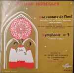 arthur honegger — une cantate de noël, symphonie n°3
