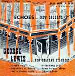 george lewis and his new orleans stompers — echoes of new orleans