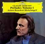 claude debussy, arturo benedetti michelangeli — préludes • volume 1