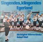 die original böhmerländer*, hubert wolf — singendes, klingendes egerland