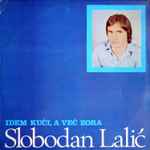 slobodan lalić — idem kući, a već zora