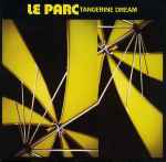 tangerine dream — le parc