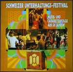 various — schweizer unterhaltungs festival musik und cabareterfolge aus 36 jahren