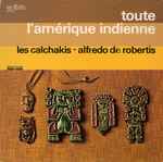 los calchakis alfredo de robertis — toute l'amérique indienne