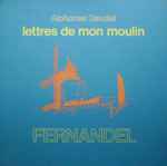 alphonse daudet, fernandel — lettres de mon moulin