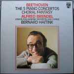 beethoven* alfred brendel / london philharmonic orchestra and chorus* / bernard haitink — the 5 piano concertos / choral fantasy