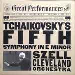 tchaikovsky* / szell*, cleveland orchestra* — fifth symphony in e minor