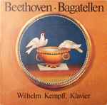 beethoven* wilhelm kempff — bagatellen