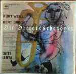 kurt weill, bertolt brecht, lotte lenya — die dreigroschenoper