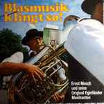 ernst mosch und seine original egerländer musikanten — blasmusik klingt so!