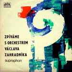 orchestr václava zahradníka* — zpíváme s orchestrem václava zahradníka