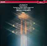 j. s. bach* – gidon kremer — partita no. 2, bwv 1004 "chaconne" / sonate no. 2, bwv 1003