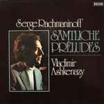 serge rachmaninoff*, vladimir ashkenazy — sämtliche préludes
