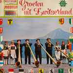 various mit jodlerduo anny und nelly*, trio alpengruss, d'schwyzerbuebe*, luzerner ländlerkapelle — groeten uit zwitserland