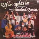 orig. alpenland quintett und schwiizer super ländler kapelle — uf los gaht's los