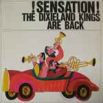 the dixieland kings — sensation! the dixieland kings are back